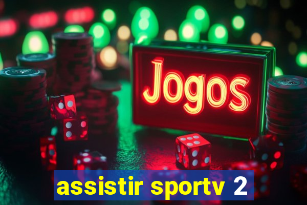 assistir sportv 2